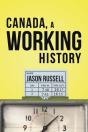 Canada, A Working History - Preview