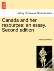 Capa do artigo Canada And Her Resources; An Essay. Second Edition