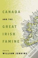 Canada And The Great Irish Famine