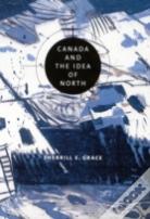 Canada And The Idea Of North
