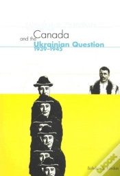 Capa do artigo Canada And The Ukrainian Question, 1939-1945