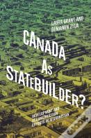 Canada As Statebuilder?