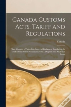 Capa do artigo Canada Customs Acts, Tariff And Regulati