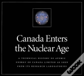 Canada Enters The Nuclear Age