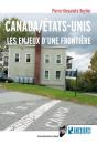 Canada/Etats-Unis ; Les Enjeux D'Une Frontière - Preview