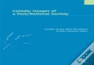 Canada: Images Of A Post/National Society