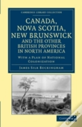 Canada, Nova Scotia, New Brunswick, And The Other British Provinces In North America