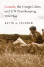Canada, The Congo Crisis, And Un Peacekeeping, 1960-64 - Preview