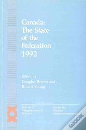 Canada: The State Of The Federation 1992