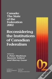 Canada: The State Of The Federation 2002