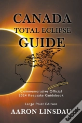 Canada Total Eclipse Guide (Large Print)