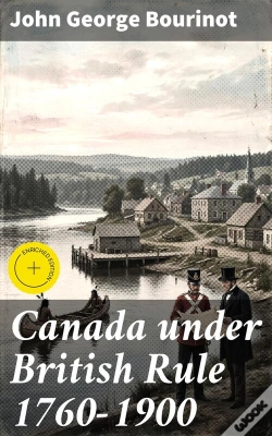 Capa do artigo Canada Under British Rule 1760-1900