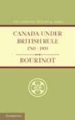 Canada Under British Rule 1760â€“1905