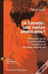 Canada, Une Nation Americaine