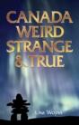 Canada: Weird, Strange & True - Preview