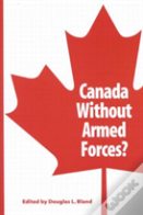 Canada Without Armed Forces?