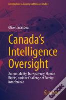 Canadaâ€™S Intelligence Oversight