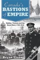 Canada'S Bastions Of Empire