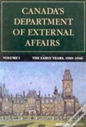 Canada'S Department Of External Affairs, Volume 1