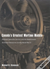Canada'S Greatest Wartime Muddle