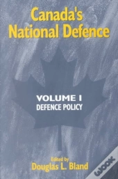 Canada'S National Defence: Volume 1