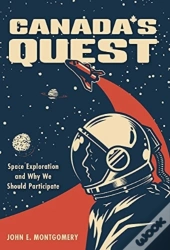 Canada'S Quest: Space Exploration And Wh