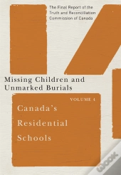 Canada'S Residential Schools: Missing Children And Unmarked Burials