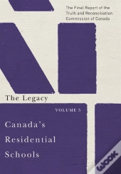 Canada'S Residential Schools: The Legacy