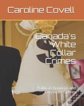 Canada'S White Collar Crimes