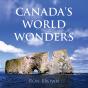 Canada'S World Wonders - Preview