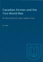 Canadian Airmen And The First World War - Preview
