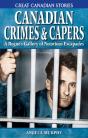 Canadian Crimes And Capers - Preview