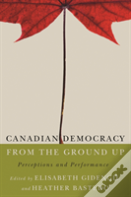 Canadian Democracy From The Ground Up