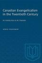 Canadian Evangelicalism In The Twentieth Century - Preview