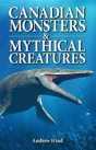Canadian Monsters & Mythical Creatures - Preview