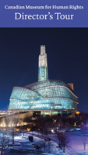 Canadian Museum For Human Rights, Winnipeg - Preview