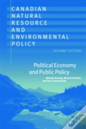 Canadian Natural Resource And Environmental Policy, 2nd Ed.