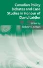 Canadian Policy Debates And Case Studies In Honour Of David Laidler - Preview