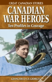 Canadian War Heroes