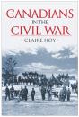Canadians In The Civil War - Preview