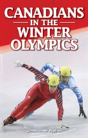 Canadians In The Winter Olympics - Preview