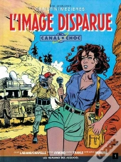 Canal Choc T.1; L'Image Disparue