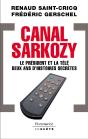 Canal Sarkozy ; Le Président Et La Télé, Deux Ans D'Histoires Secrètes - Preview