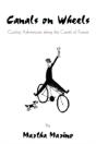 Canals On Wheels: Cycling Adventures Alo - Preview