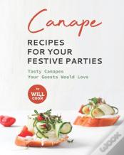 Canape Recipes For Your Festive Parties
