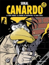 Canardo ; Intégrale T.1 ; Le Chien Debout ; La Marque De Raspoutine ; La Mort Douce