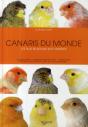 Canaris Du Monde ; Les Plus Belles Races Et Variétés - Preview