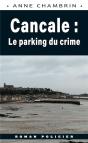Cancale : Le Parking Du Crime - Preview