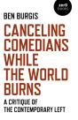 Canceling Comedians While The World Burns - Preview