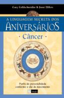 Câncer - A Linguagem Secreta dos Aniversários